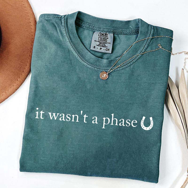 It Wasn't A Phase Horseshoe T-Shirt