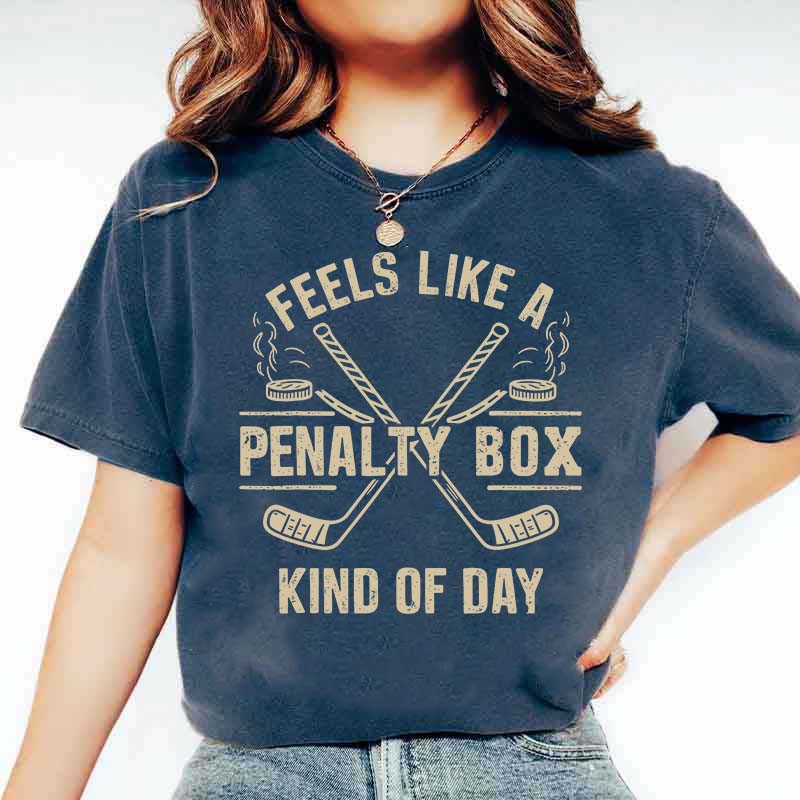 Feels Like A Penalty Box Kind Of Day T-Shirt