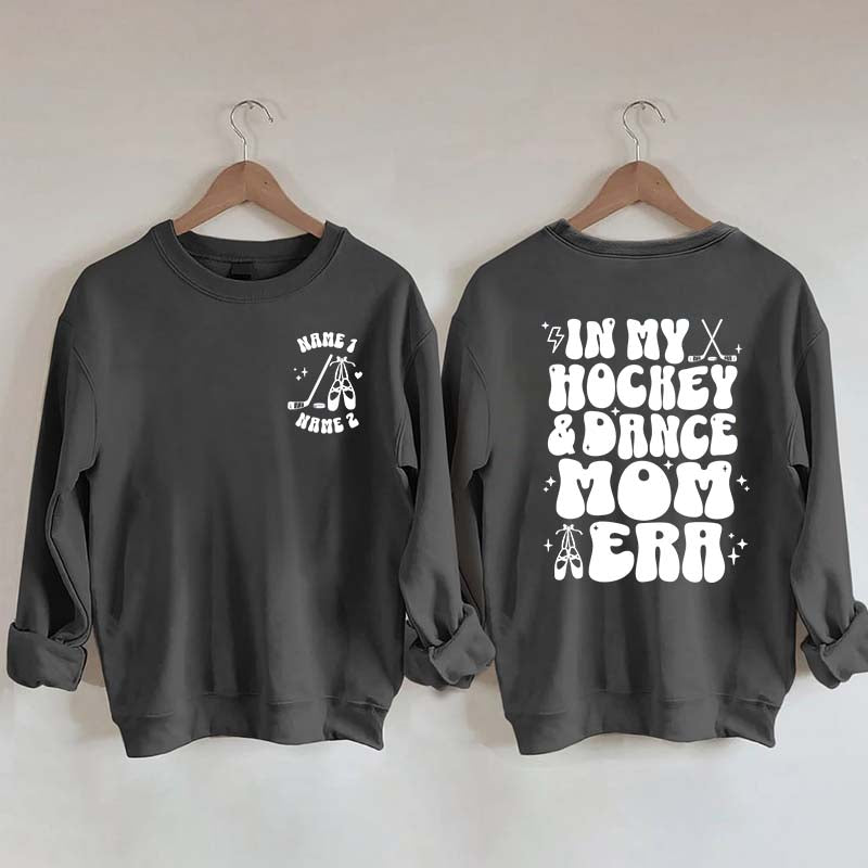 Custom In My Hockey and Dance Mom Era Sweatshirt