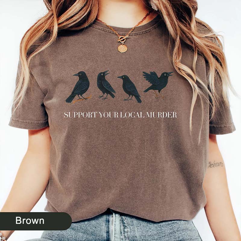 Support Your Local Murder T-Shirt