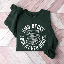 OMG Becky Look at Her Books Sweatshirt