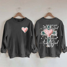 Look Back And Thank God Look Forward And Trust God Sweatshirt