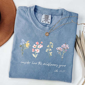 Consider How The Wildflowers Grow Outfit Bible T-Shirt