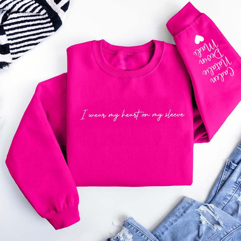Custom I Wear My Heart On My Sleeve Sweatshirt