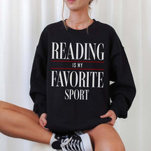 Reading Is My Favorite Sport Booklover Sweatshirt
