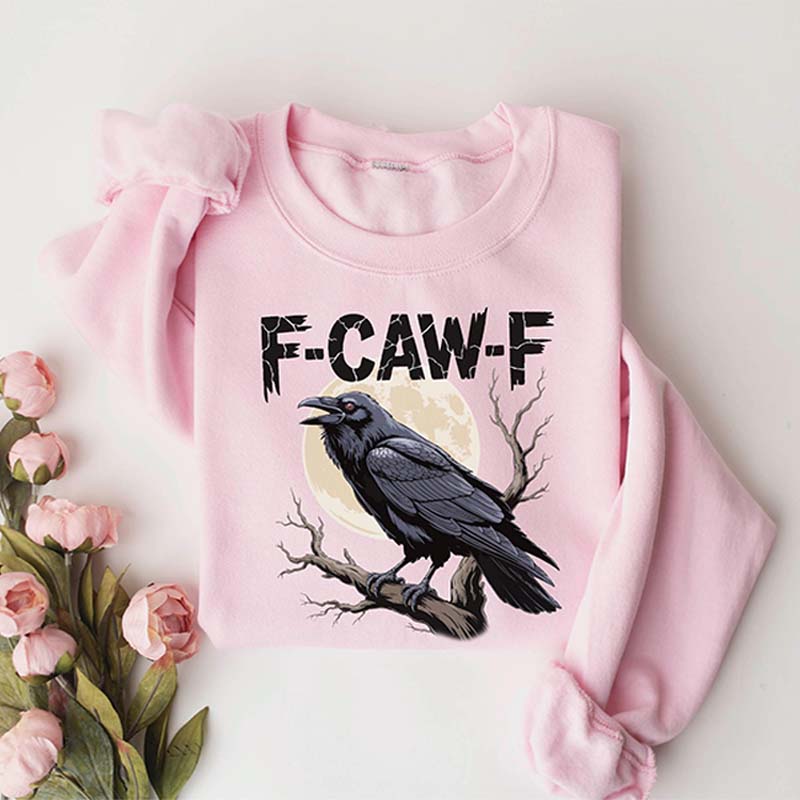 Black Bird Meme Sarcastic F-Caw-F Sweatshirt