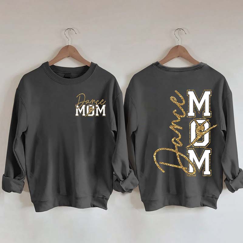 Dance Mom My Heart Is On That Stage Sweatshirt