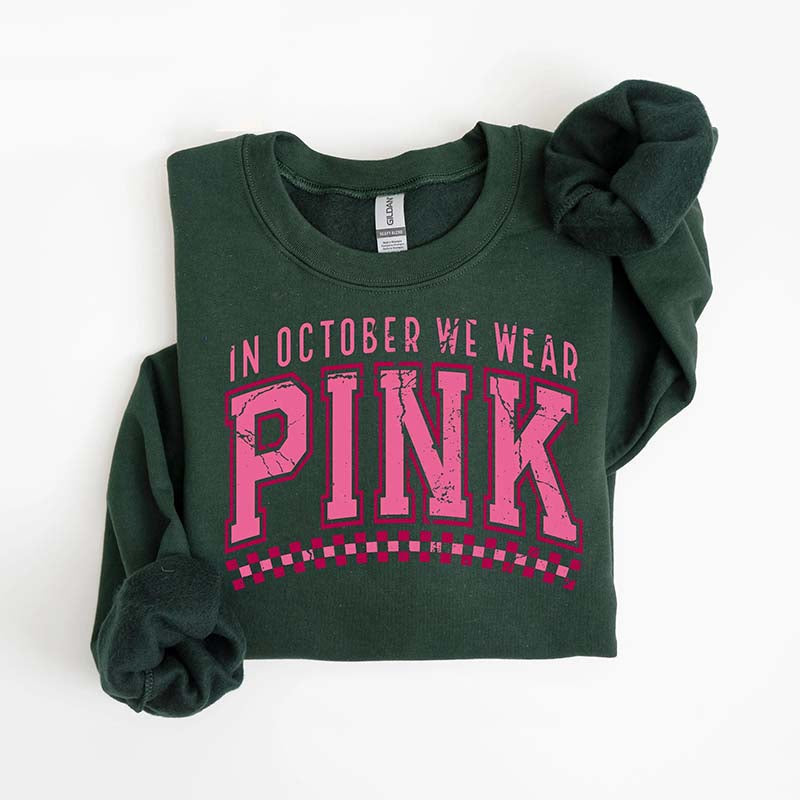 In October We Wear Pink Cancer Sweatshirt