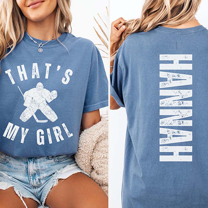 Custom That's My Girl Hockey Goalie Mom Comfort Colors T-Shirt
