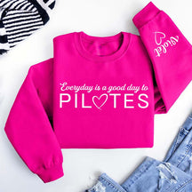 Custom Everyday Is A Good Day To Pilates Sweatshirt
