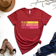 Peace Love Theater Teacher Gift T-Shirt