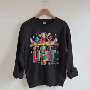Be The Light Sweatshirt