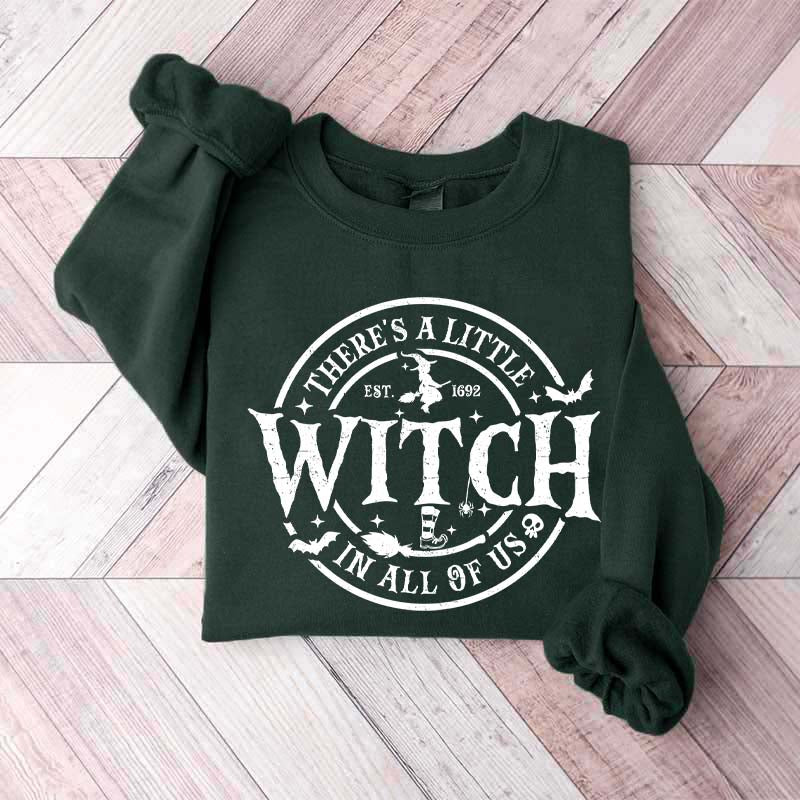 There's a Little Witch in All of Us Sweatshirt