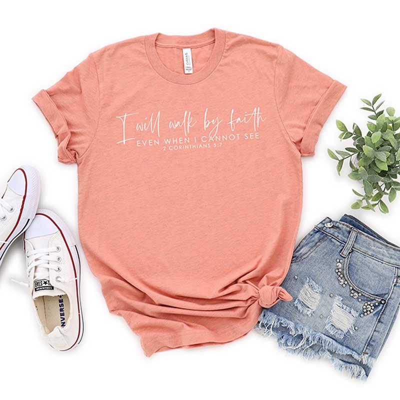 I Will Walk By Faith Religious T-Shirt
