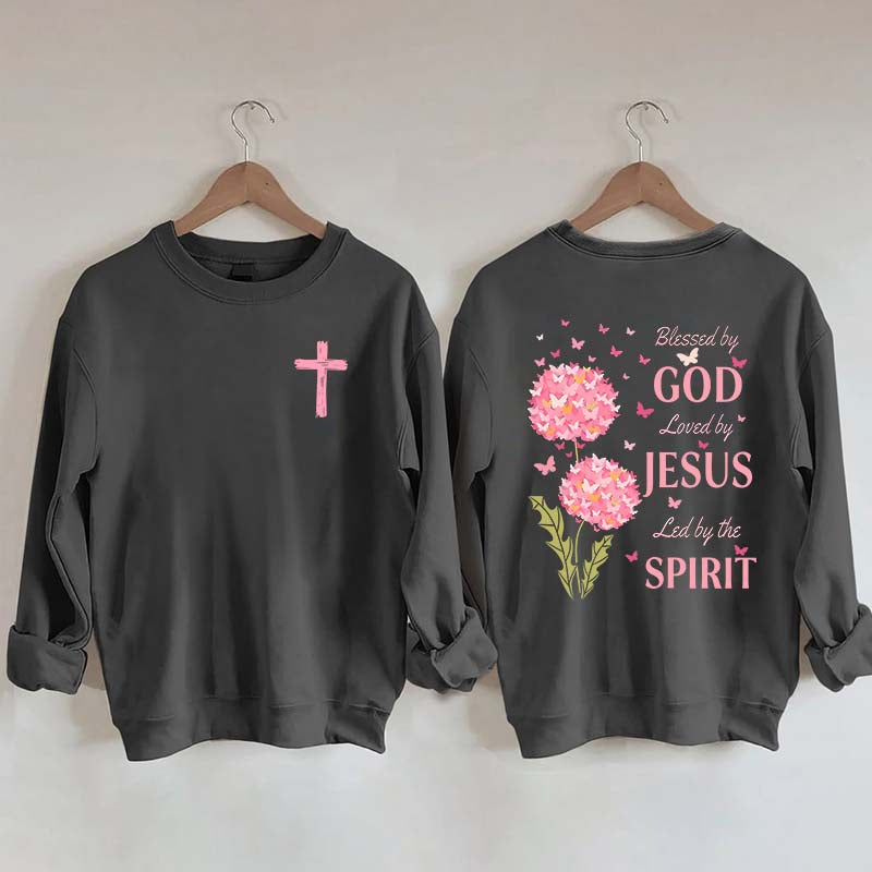 Blessed By God Loved By Jesus Led By The Spirit Sweatshirt