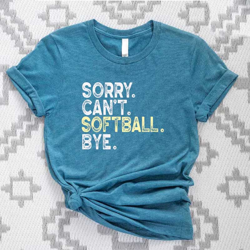 Sorry Cant't Softball Bye T-Shirt