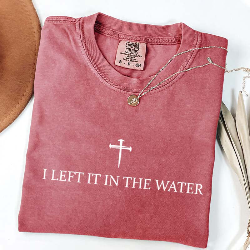 Left It In The Water Baptism Sweatshirt