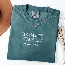 Be Salty Stay Lit Religious T-Shirt