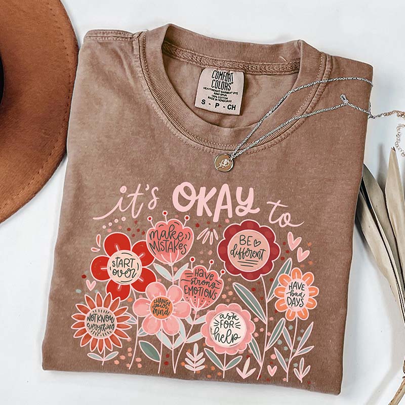 It's Okay Floral Teacher Appreciation T-Shirt