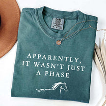 Apparently It Wasn't Just A Phase T-Shirt