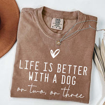 Cute Life Is Better With A Dog T-Shirt