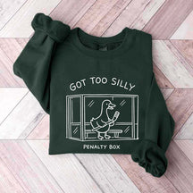 Got Too Silly Penalty Box Hockey Sweatshirt