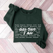 God Says I am Christian Sweatshirt