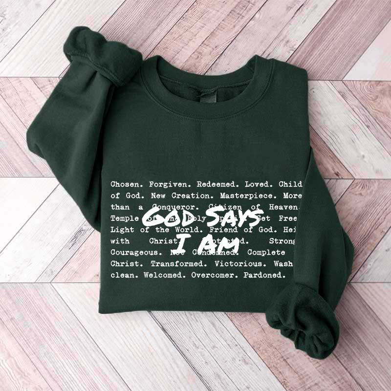 God Says I am Christian Sweatshirt