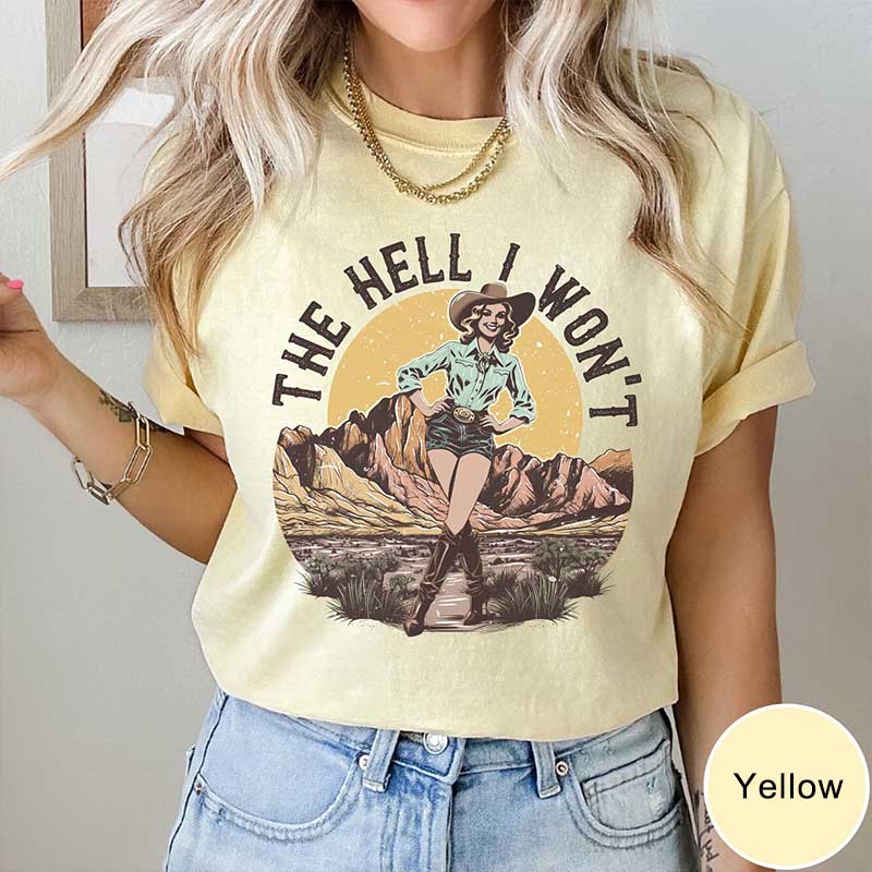 The Hell I Won't Retro Western T-Shirt