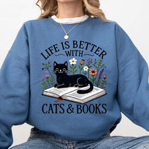 Life is Better with Cats and Books Lover Sweatshirt