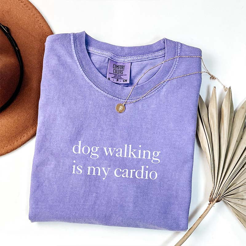 Dog Walking Is My Cardio T-Shirt