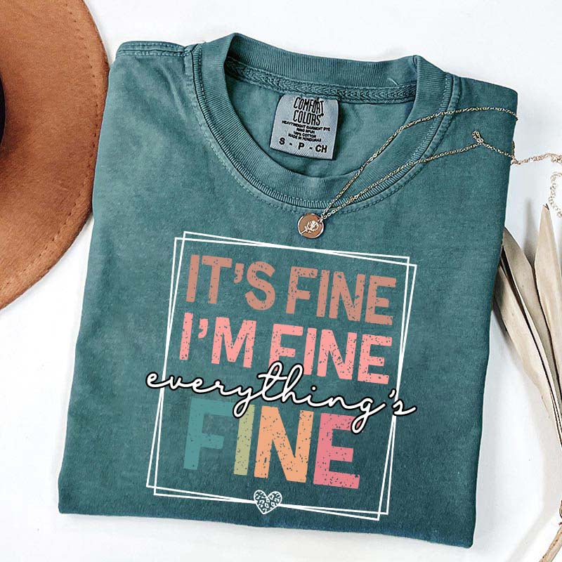 Everything is Fine Sarcastic T-Shirt