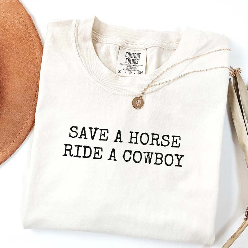 Save a Horse Ride a Cowboy T-Shirt