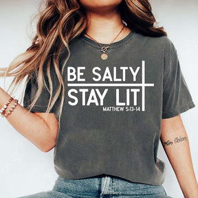 Be Salty Stay Lit Faith Faith Religious T-Shirt
