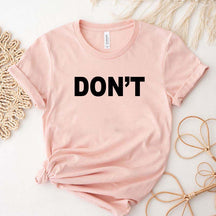 DON'T T-Shirt