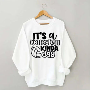It's A Volleyball Kinda Day Sweatshirt