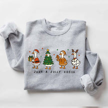 Just a Jolly Goose Sweatshirt