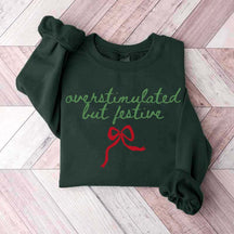 Overstimulated But Festive Christmas Sweatshirt