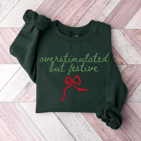 Overstimulated But Festive Christmas Sweatshirt