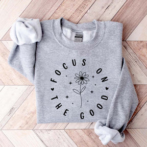 Focus On The Good Sweatshirt