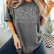 I Will Praise Him in Every Season T-Shirt