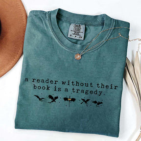 A Reader Without Their Book is a Tragedy T-Shirt