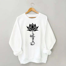 Trendy Yoga Flower Lotus Breathe Sweatshirt