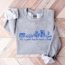 It's A Good Day To Read A Book Cute Sweatshirt
