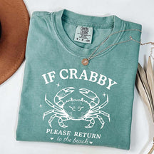 If Crabby Return to Beach Crab T-Shirt