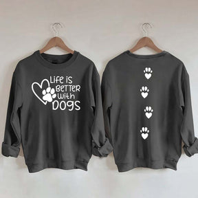 Life Is Better With Dogs Lover Gift Sweatshirt