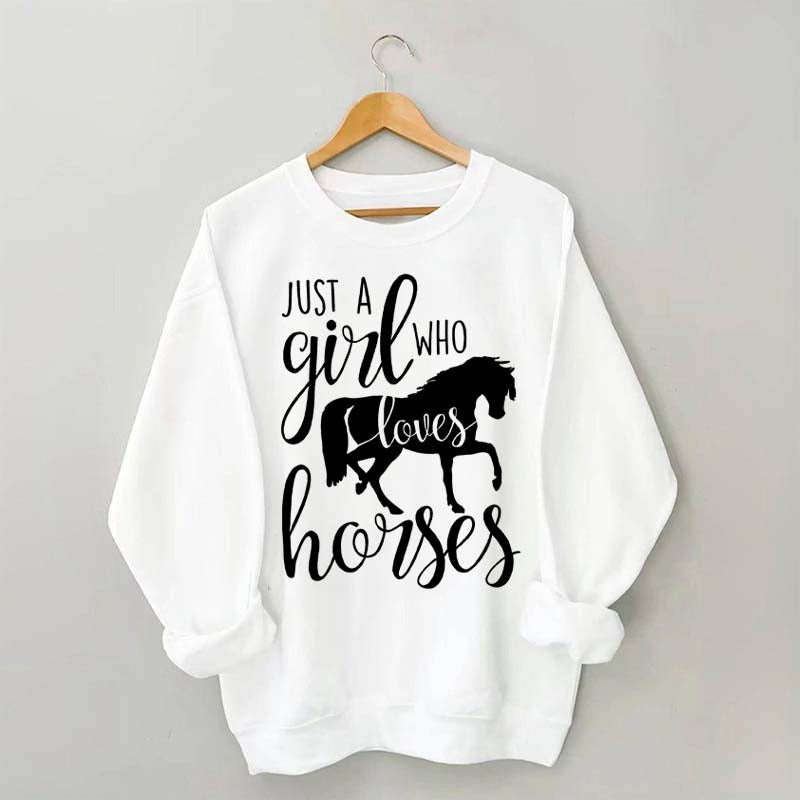 Just a Girl Who Loves Horses Farm Lover Sweatshirt