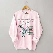 How Many Nights A Week Should You Be Reading 6-7 Sweatshirt