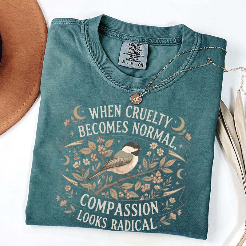 When Cruelty Becomes Normal T-Shirt