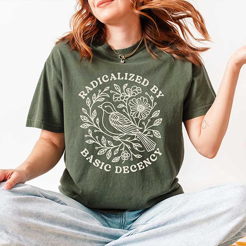 Radicalized by Basic Decency Floral T-Shirt
